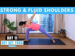 Day 11 - Strong & Fluid Shoulders | Yoga Flow for Upper Body Strength & Flexibility