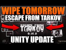 HUGE WIPE TOMORROW + PATCH 0.16!! Escape From Tarkov Wipe