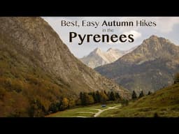 The best, easy, autumn hikes in the Pyrenees