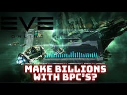 Eve Online - ISK making with BPC's, worth it?