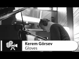 Kerem Görsev - Gloves #EmreMüzikOfficial