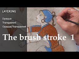 The brush stroke 1 -  LAYERING  -  Technical Art History