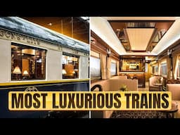 The Most Luxurious Trains in the World