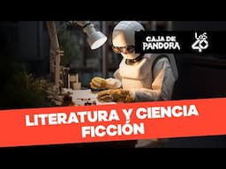 Literatura y Ciencia Ficción