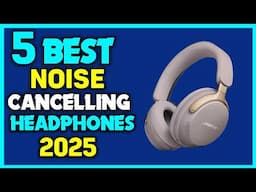 ✅Best Noise Cancelling Headphones 2025 - Over Ear Noise Cancelling Headphones