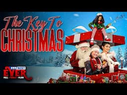 THE KEY TO CHRISTMAS | Full FUNNY SANTA CLAUS FAMILY COMEDY Movie HD