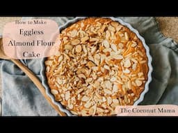 Eggless Almond Flour Cake (So Soft!)