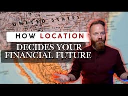 How Where You Live Shapes Your Wealth & Worldview