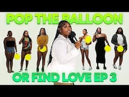 Ep 3 : Pop the Balloon or Find Love (Los Angeles Edition)