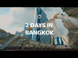 2 Days in Bangkok: What to Do, Where to Eat, What to See