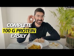 HOW TO EAT 100 GRAMS OF PROTEIN A DAY EASILY!