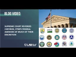 Supreme Court Overrules Chevron, Strips Administrative Agencies of Discretion