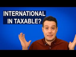 Why I Changed My Mind On International Stock In Taxable