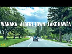 Wanaka - Albert Town -  Lake Hawea 2024 4K | South Island New Zealand Driving Tour | NZ Travel