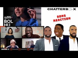 Bol Hu - (Patreon) SONG REACTION | Chatterbox