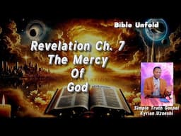 Revelation Ch. 7 The Mercy of God by Kyrian Uzoeshi