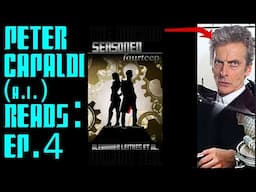 Ep. 4 - Peter Capaldi (A.I.) Reads : "The Doctor - Seasoned Fourteen" Happy New Year 2025!