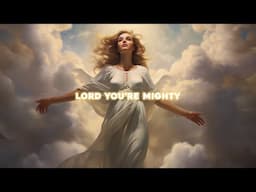 Youthful Praise - Lord You're Mighty