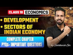 Development | Sectors of Indian Economy |Complete Chapter + PYQs + MIQs|CBSE Class 10 Social Science