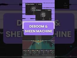 How to Use DeBoom and Sheen Machine to Enhance Vocals and Keys