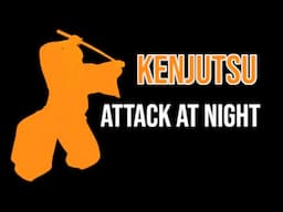 Kenjutsu : How to Strike at Night