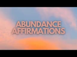 ATTRACT ABUNDANCE WITH THESE POWERFUL AFFIRMATIONS - 1hr affirmations