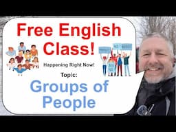 Let's Learn English! Topic: Groups of People 👨‍👩‍👧‍👦👩‍👦👨‍👧‍👦