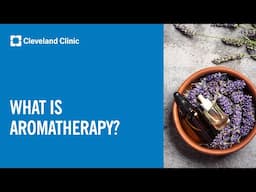 What Is Aromatherapy?