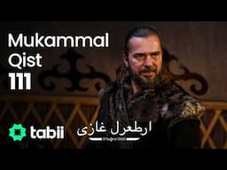 Ertuğrul Gazi | Mukammal Qist 111