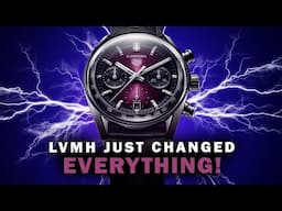 LVMH Just Took Over the Watch World!