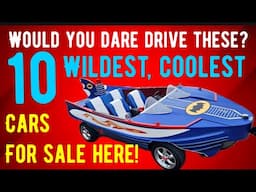 WOULD YOU DARE DRIVE THESE? TEN CRAZY WILD CLASSIC CARS FOR SALE THAT YOU CAN ACTUALLY OWN!