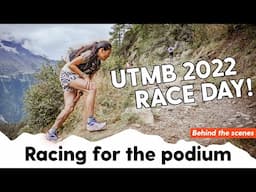 UTMB 2022  - Racing for the Podium!