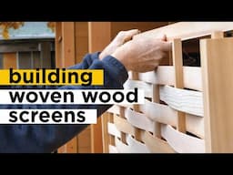 Building Woven Wooden Screens