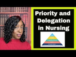 Priority and Delegation in Nursing