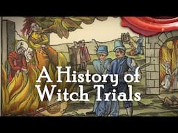 Why Were Witches Executed? // A History of Witch Trials