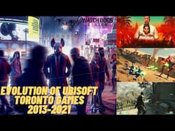 Evolution of Ubisoft Toronto Games 2013-2021