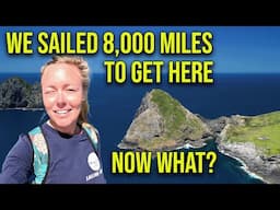 We Sailed 8,000 Miles to Get to New Zealand, Now What? - Episode 139