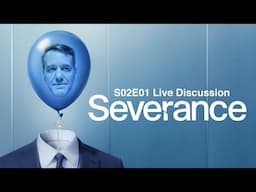 Severance Season 2 Episode 1 Live Discussion