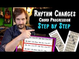 The Rhythm Changes Chord Progression - Step By Step - Easy Jazz Guitar Chords for Rhythm Changes