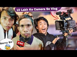 15,00000₹ Ke Camera Se Vlog Video 🙆‍♂️My Biggest Vloging Camera Setup 😱 ll Sony FX 6 🔥 ll B Boys