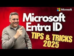 Microsoft Entra ID Tips & Tricks 2025