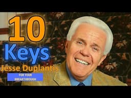 Jesse Duplantis - 10 Keys For Your Breakthrough