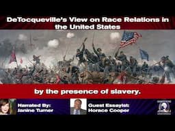 Horace Cooper | De Tocqueville's View On Race Relations In The United States | Essay 45