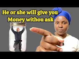 Put him or her under your Bed and he or she will give you money without ask or give explanation 100%