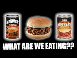 Who Makes The BEST Sloppy Joe - WHAT ARE WE EATING??