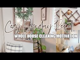 COZY SUNDAY RESET || WHOLE HOUSE CLEANING MOTIVATION || ROBIN LANE LOWE