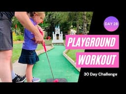 30 Day Playground Workout Challenge: Day 28