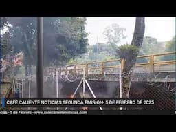 📢 #ENVIVO | SEGUNDA EMISIÓN CAFÉ CALIENTE NOTICIAS FEBRERO 5 DE 2025