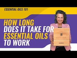 How Long Does It Take For Essential Oils To Work