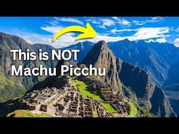 Most People Get This Wrong about Machu Picchu